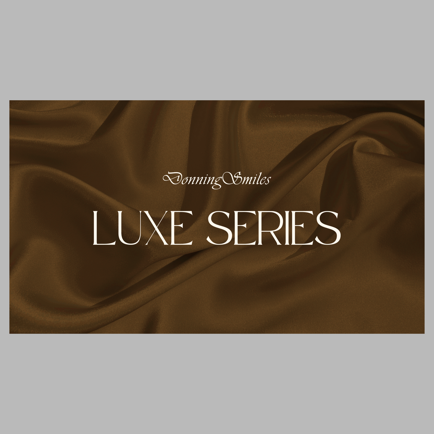 Luxe Series